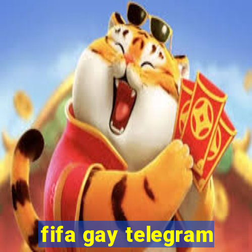 fifa gay telegram